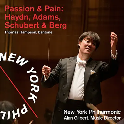 Passion & Pain: Haydn, Adams, Schubert & Berg - New York Philharmonic