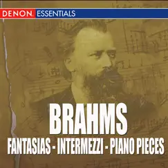 Brahms - Fantasias - Intermezzi - Piano Pieces by Walter Klien album reviews, ratings, credits