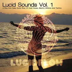 Lucid Sounds Vol. 1 - A Fine and Deep Sonic Flow of Club House, Electro, Minimal and Techno by Various Artists album reviews, ratings, credits