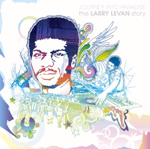 Journey Into Paradise: The Larry Levan Story (Remastered)