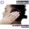 Axamathic - Just Like That (Original Mix)