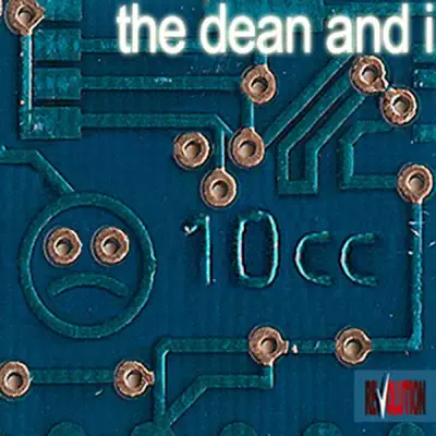 The Dean and I - Single - 10 Cc