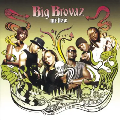 Nu Flow - Big Brovaz Nu Flow - Big Brovaz