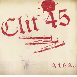 2,4,6,8... We're the Kids You Love to Hate - Clit 45