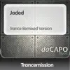 Jaded (Trance Remixed Version) - Single album lyrics, reviews, download