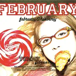February & Heavenly - Tommy February6 February & Heavenly - Tommy February6
