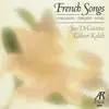 French Songs: Chausson, Debussy, Ravel album lyrics, reviews, download
