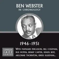 Complete Jazz Series 1946 - 1951 - Ben Webster