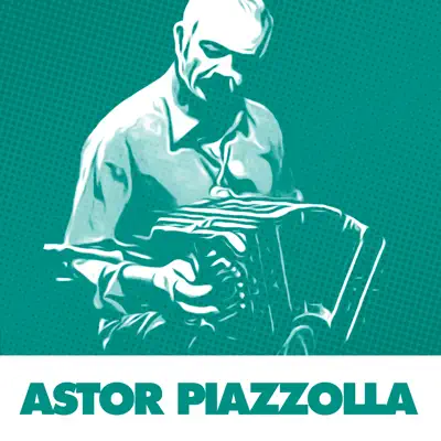 Unique Tangos By Astor Piazzolla - Ástor Piazzolla