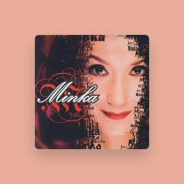 MINKA - Lyrics, Playlists & Videos | Shazam