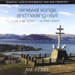 Renewal Songs With Healing Rays - Joe Perry Renewal Songs With Healing Rays - Joe Perry