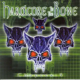 Hardcore to the Bone, Chapter 4 by Various Artists album reviews, ratings, credits