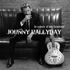 Le Coeur D'un Homme - Johnny Hallyday
