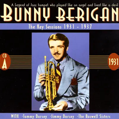 The Key Sessions 1931 - 1937 CD A - Bunny Berigan