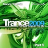 Trance 2009 - The Best Tunes In the Mix - Trance Yearmix, Pt. 2, 2009