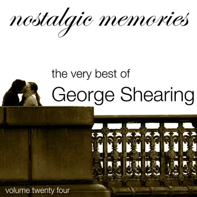 The Very Best of George Shearing (Nostalgic Memories Volume 24) - George Shearing The Very Best of George Shearing (Nostalgic Memories Volume 24) - George Shearing