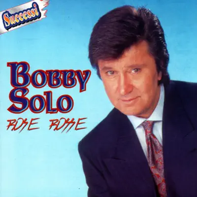 Rose Rosse - Bobby Solo