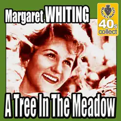 A Tree In The Meadow (Digitally Remastered) - Single - Margaret Whiting