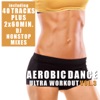 Aerobic Dance Vol. 3 - Ultra Workout (incl. 2 Nonstop DJ Mixes), 2010