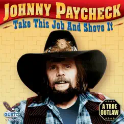 Take This Job and Shove It by Johnny Paycheck album reviews, ratings, credits