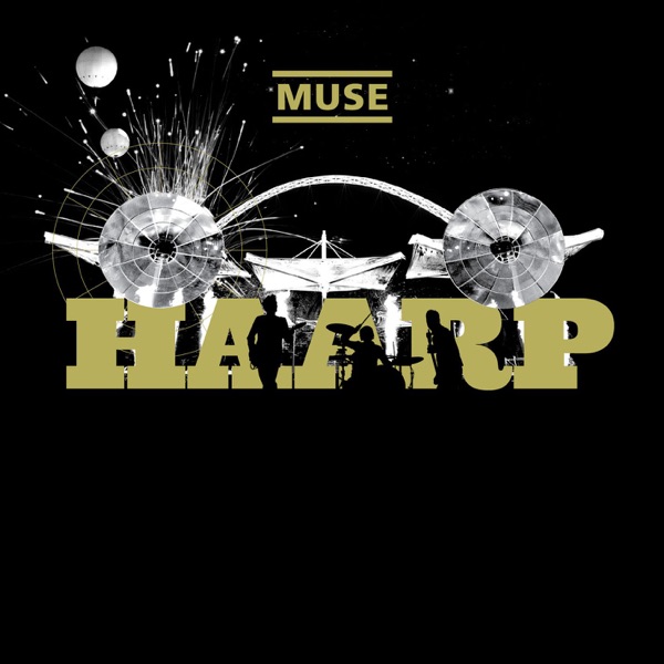 HAARP: Live from Wembley Stadium (Audio Version) - Muse