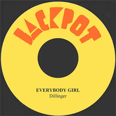 Everybody Girl - Single - Dillinger