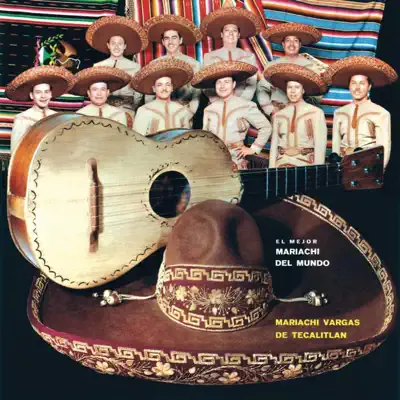 El Mejor Mariachi del Mundo - Mariachi Vargas de Tecalitlán El Mejor Mariachi del Mundo - Mariachi Vargas de Tecalitlán