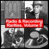 Radio & Recording Rarities, Volume 9