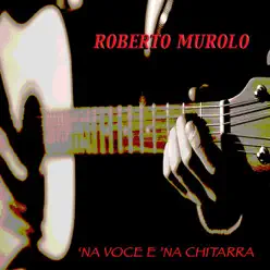 'Na Voce e 'Na Chitarra - Roberto Murolo