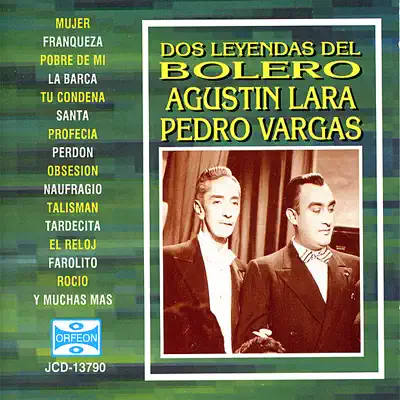 Dos Leyendas del Bolero - Agustín Lara