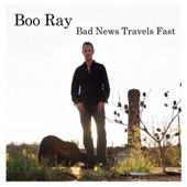 Boo Ray - Bad News Travels Fast