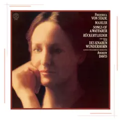 Mahler: Songs of a Wayfarer / Ruckertlieder / Two songs from Des Knaben Wunderhorn by Frederica von Stade & London Philharmonic Orchestra album reviews, ratings, credits