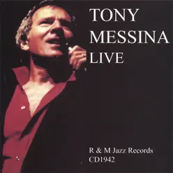 Tony Messina Live - Tony Messina Tony Messina Live - Tony Messina