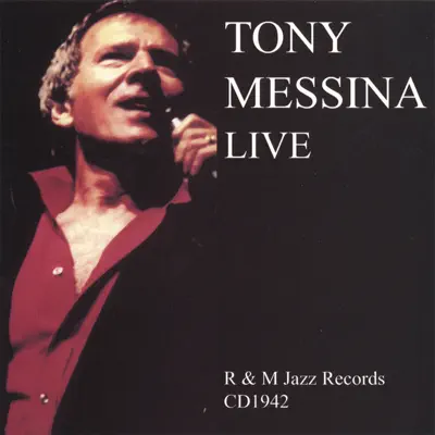 Tony Messina Live - Tony Messina Tony Messina Live - Tony Messina