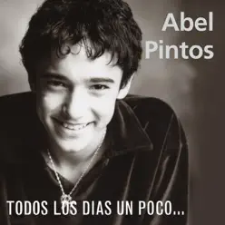 Todos los Dias un Poco... - Abel Pintos