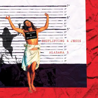 Shoplifting 4 Jesus - Alabama 3