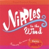Nipples to the Wind