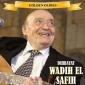 Arabic Golden Oldies: Wadih El Safih - Dahabiyat, Vol. 2 artwork
