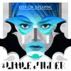Keep On Dreaming (Remixes) - EP album lyrics, reviews, download