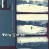Tom House - The Deepest Part The Deepest End