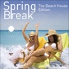 Spring Break - The Beach House Edition, 2009