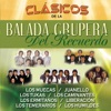 Clasicos de la Balada Grupera