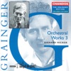 Grainger: Orchestral Works, Vol. 15