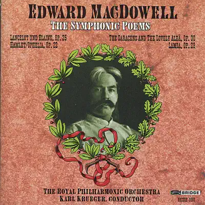 Edward MacDowell: The Symphonic Poems - Royal Philharmonic Orchestra