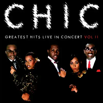 Greatest Hits Live In Concert 2 - Chic