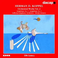 Koppel, H.: Symphonies Nos. 1 and 2 by Moshe Atzmon & Aalborg Symphony Orchestra album reviews, ratings, credits