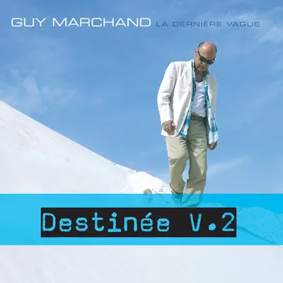 Destinée - Guy Marchand