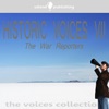 Historic Voices VII: The War Reporters
