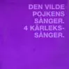 Stream & download Den vilde pojkens sanger - 4 Karlekssanger