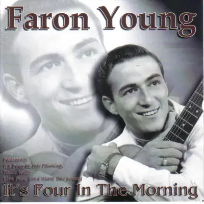 It's Four In the Morning - Faron Young